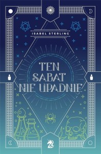 TEN SABAT NIE UPADNIE, ISABEL STERLING