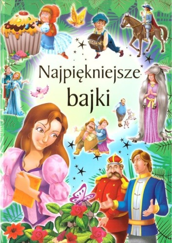 Najpiękniejsze bajki, praca zbiorowa