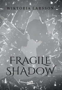 FRAGILE SHADOW, WIKTORIA JANKIEWICZ