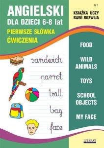 ANGIELSKI DLA DZIECI 6-8 NR 1 PIERWSZE SŁÓWKA
