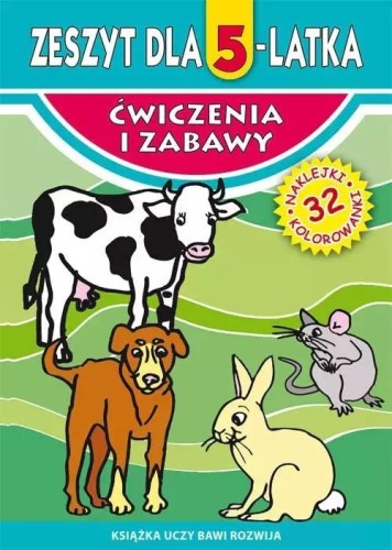 Ćwiczenia i zabawy. Zeszyt dla 5-latka