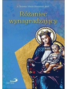 RÓŻANIEC WYNAGRADZAJĄCY, BOŻENA MARIA HANUSIAK