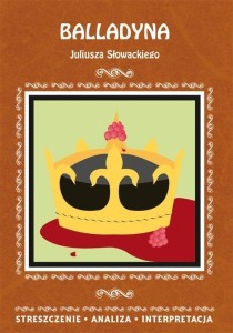 BALLADYNA JULIUSZA SŁOWACKIEGO, DANUTA ANUSIAK