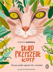 SKĄD PRZYSZEDŁ KOT?