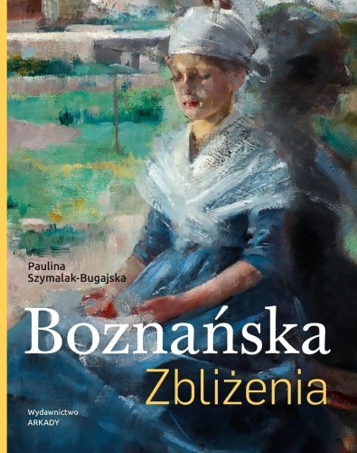Boznańska. Zbliżenia, Paulina Szymalak-Bugajska