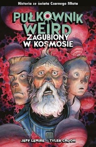 PUŁKOWNIK WEIRD. ZAGUBIONY W KOSMOSIE, JEFF LEMIRE