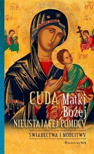 CUDA MATKI BOŻEJ NIEUSTAJĄCEJ POMOCY