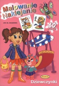 MALOWANIE. NAKLEJANIE. DZIEWCZYNKI   PASJA