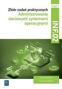ADMINISTROWANIE SIECIOWYMI SYST.OPERA.INF.02. CZ.4