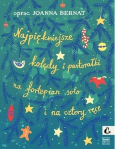 NAJPIĘKNIEJSZE KOLĘDY I PASTORAŁKI, JOANNA BERNAT
