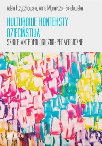 KULTUROWE KONTEKSTY DZIECIŃSTWA