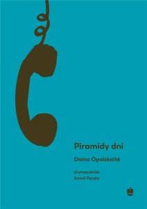 PIRAMIDY DNI, DAINA OPOLSKAITE