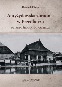 ANTYŻYDOWSKA ZBRODNIA W PRZEDBORZU