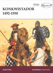 KONKWISTADOR 1492-1550, JOHN POHL