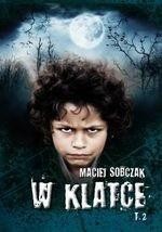W KLATCE. TOM 2, MACIEJ SOBCZAK