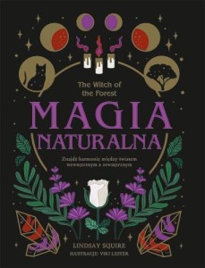 THE WITCH OF THE FOREST. MAGIA NATURALNA