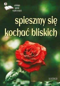 SPIESZMY SIĘ KOCHAĆ BLISKICH 3, PRACA ZBIOROWA