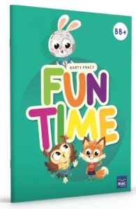 FUN TIME 5 I 6 LATKI POZIOM B I B+