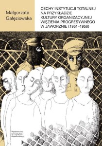 CECHY INSTYTUCJI TOTALNEJ NA PRZYKŁADZIE KULTURY..