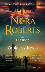 ZAPŁACISZ KRWIĄ, NORA ROBERTS