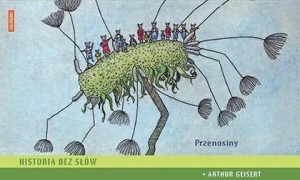 HISTORIA BEZ SŁÓW. PRZENOSINY, ARTHUR GEISERT