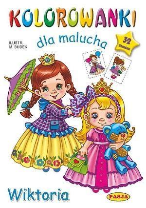 Kolorowanka dla malucha. Wiktoria, praca zbiorowa