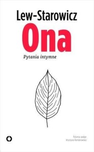 ONA. PYTANIA INTYMNE, ZBIGNIEW LEW-STAROWICZ