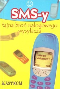 SMS-Y TAJNA BROŃ NAŁOGOWEGO WYSYŁACZA