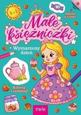 Wymarzony dzień. Małe księżniczki, praca zbiorowa