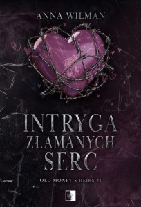 INTRYGA ZŁAMANYCH SERC, ANNA WILMAN