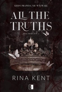 ALL THE TRUTHS, RINA KENT