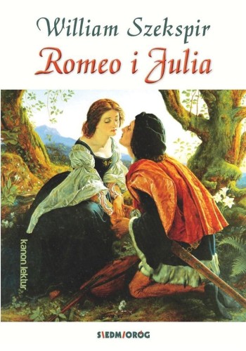 Romeo i Julia TL SIEDMIORÓG, William Szekspir