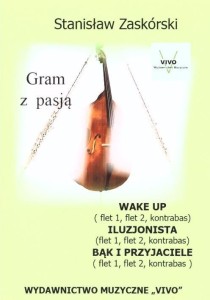 GRAM Z PASJĄ WAKE UP, STANISŁAW ZASKÓRSKI