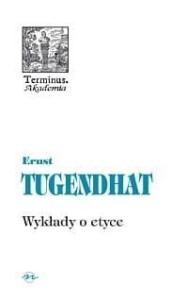TERMINUS T.36 WYKŁADY O ETYCE, ERNST TUGENDHAT