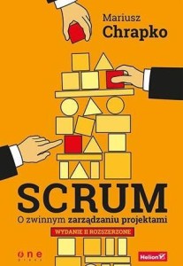 SCRUM. O ZWINNYM ZARZĄDZANIU PROJEKTAMI