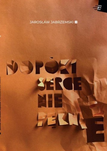 Dopóki serce nie pęknie, Jarosław Jabrzemski