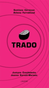 TRADO, SVETLANA CRSTEAN, ATHENA FARROKHZAD