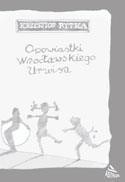OPOWIASTKI WROCŁAWSKIEGO URWISA, KRZYSZTOF RYTKA