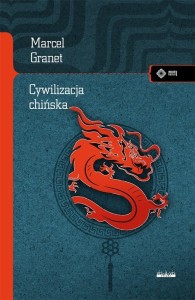 CYWILIZACJA CHIŃSKA, MARCEL GRANET