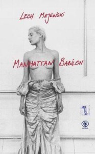 MANHATTAN BABILON, LECH MAJEWSKI