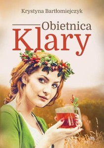 OBIETNICA KLARY, KRYSTYNA BARTŁOMIEJCZYK