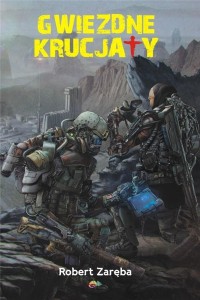 GWIEZDNE KRUCJATY W.2, ROBERT ZARĘBA