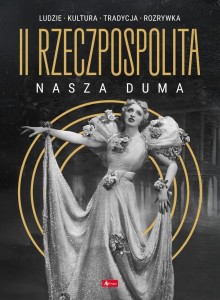 II RZECZPOSPOLITA - NASZA DUMA, PRACA ZBIOROWA