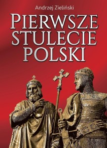 PIERWSZE STULECIE POLSKI, ANDRZEJ ZIELIŃSKI