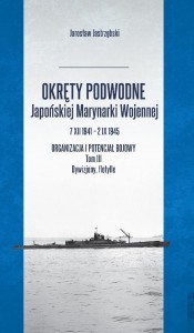 OKRĘTY PODWODNE JAPOŃSKIEJ MARYNARKI WOJENNEJ...