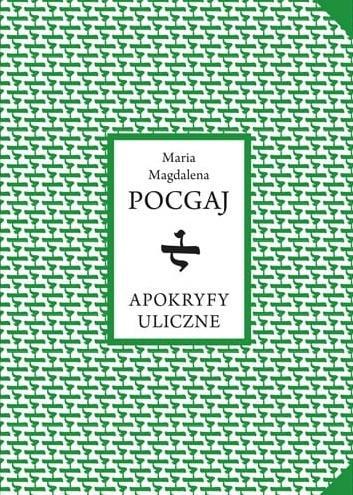 Apokryfy uliczne, Maria Magdalena Pocgaj