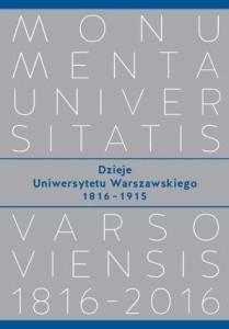 DZIEJE UNIWERSYTETU WARSZAWSKIEGO 18161915