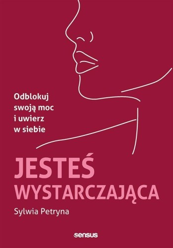 Jesteś wystarczająca, Sylwia Petryna
