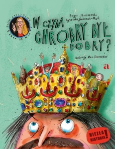 W CZYM CHROBRY BYŁ DOBRY?