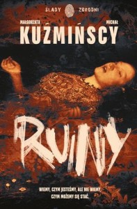 RUINY, MAŁGORZATA I MICHAŁ KUŹMIŃSCY